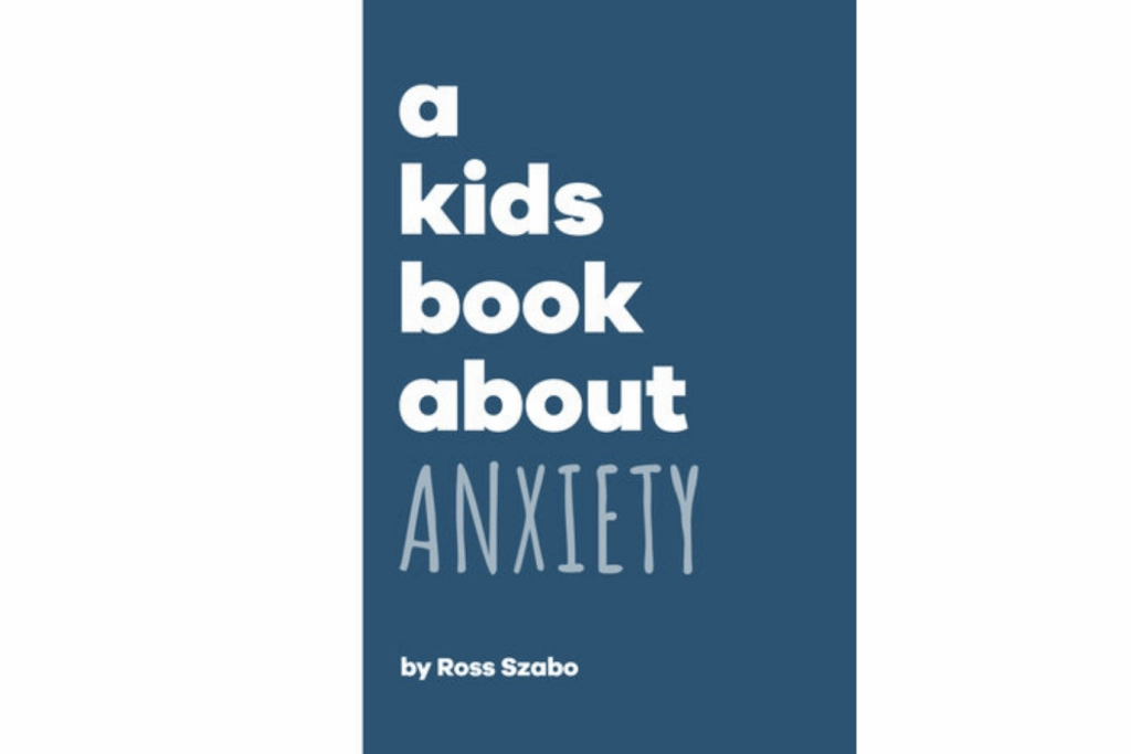 Professional Tool A Kids Book About Anxiety [Hardcover]
