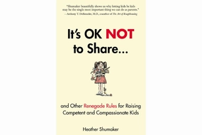 It's OK Not To Share and Other Renegade Rules for Raising Competent and Compassionate Kids by Heather Shumaker Chess Set Pool Party