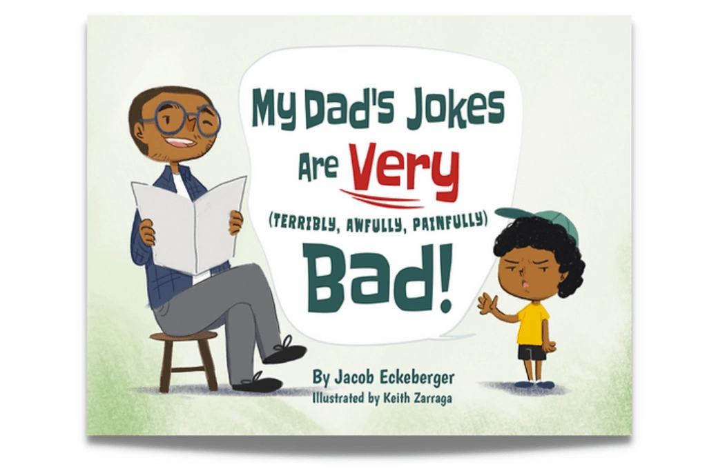 Music Instrument My Dad's Jokes are Very (Terribly, Awfully, Painfully) Bad! by Jacob Eckeberger [Paperback]