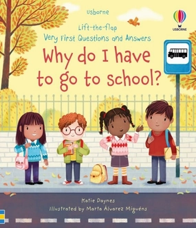 Very First Questions and Answers 'Why do I have to go to school'? Board Book History Buff