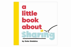A Little Book About Sharing [BOARD BOOK] Community Helpers Forgiveness Grant