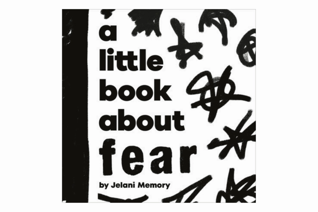 A Little Book About Fear [BOARD BOOK] Imagination Fuel