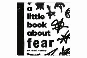 A Little Book About Fear [BOARD BOOK] Rainbow Creation