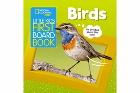 Quest Finished National Geographic's Little Kids First Board Book: Birds