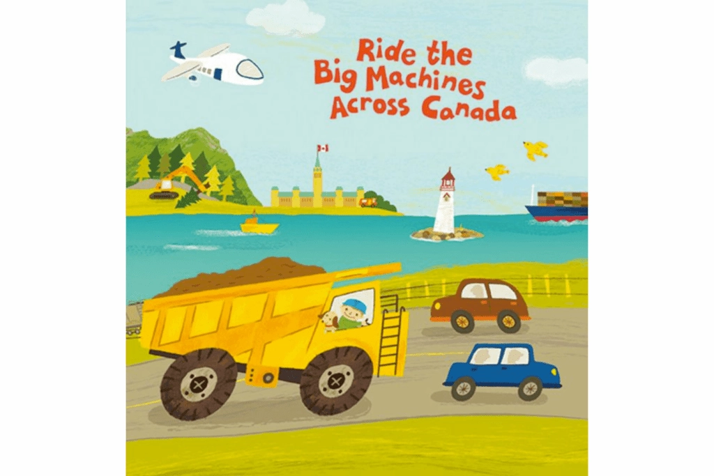 Ride The Big Machines Across Canada by Carmen Mok [Boardbook] Pattern Making Exploration Excitement