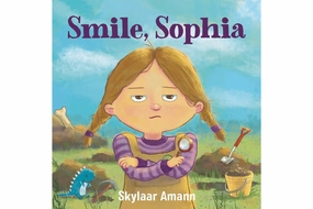 Smile, Sophia by Skylaar Amann [Hardcover] Artistic Creation