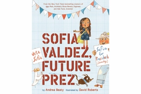 Sofia Valdez, Future Prez by Andrea Beaty [Hardcover] Difficulty Conquer