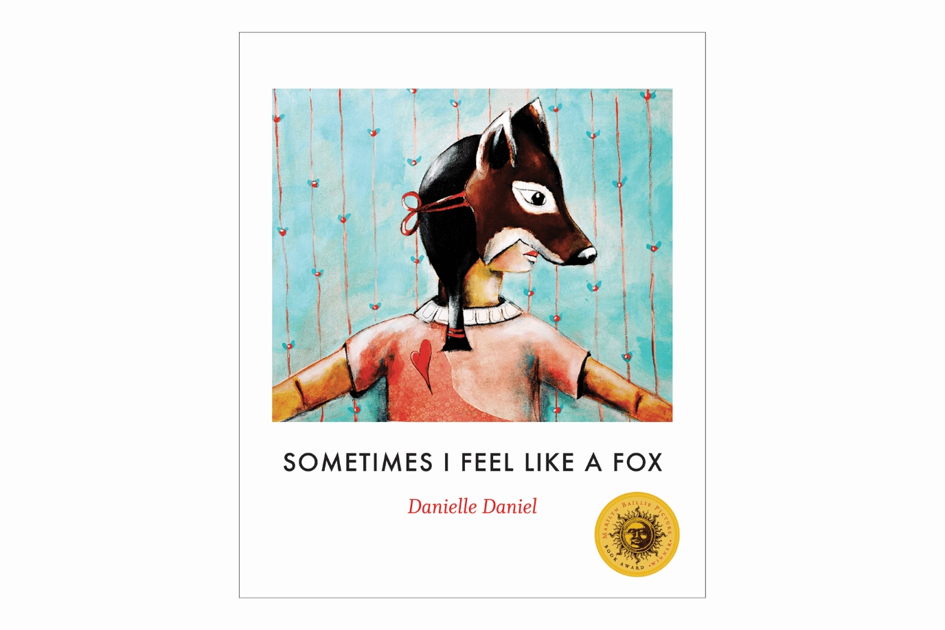 Fight Triumph Sometimes I Feel Like a Fox by Danielle Daniel [Paperback]