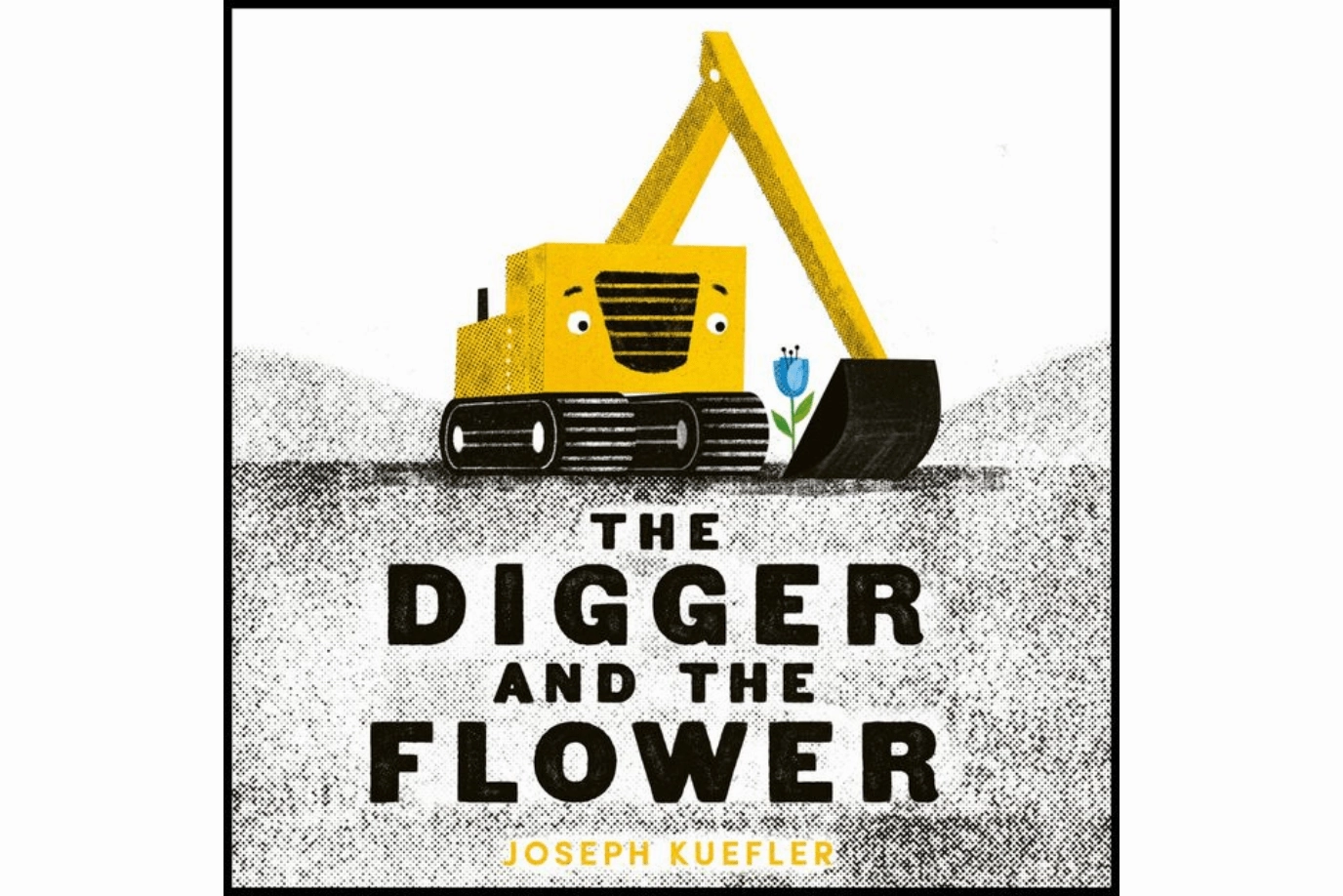 Phthalate free The Digger and the Flower by Joseph Kuefler [Board Book]