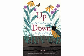 Up in the Garden and Down in the Dirt by Kate Messner [Hardcover] Creative Expression