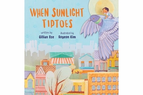 Environment Preserve When Sunlight Tiptoes by Gillian Sze [Board book]